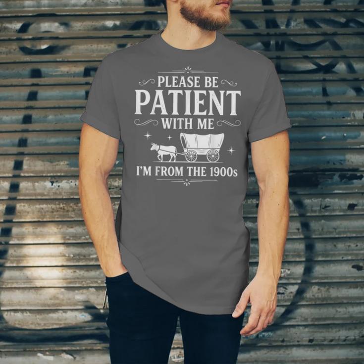 Retro Vintage Please Be Patient With Me I'm From The 1900s Unisex Jersey T-Shirt Retro Vintage Please Be Patient With Me I'm From The 1900s Unisex Jersey T-Shirt
