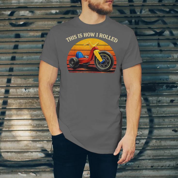This Is How I Rolled Retro Toys Big Wheel Tricycle Nostalgia Unisex Jersey T-Shirt