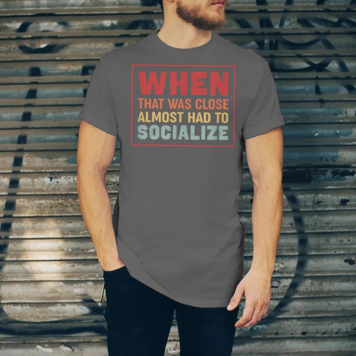Sarcastic Anti Social Introvert Socialize Unisex Jersey T-Shirt Sarcastic Anti Social Introvert Socialize Unisex Jersey T-Shirt