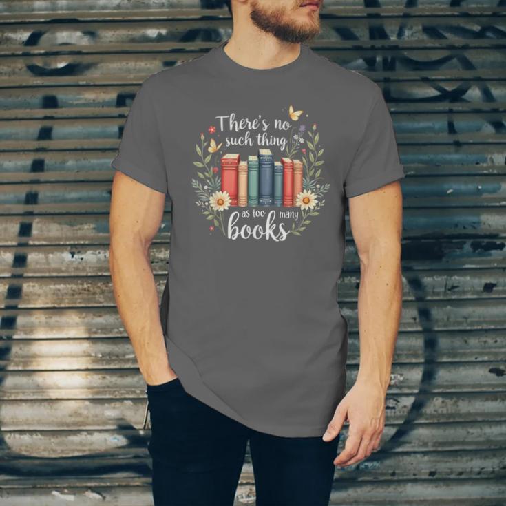 Sarcastic There’s No Such Thing As Too Many Books Unisex Jersey T-Shirt