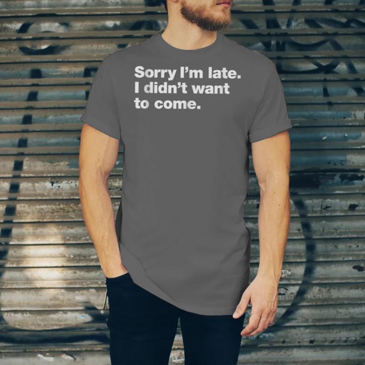 Sorry I'm Late I Didn't Want To Come For Introverts Unisex Jersey T-Shirt