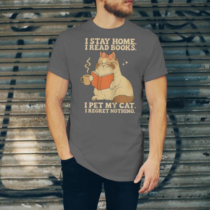 I Stay Home I Read Books I Pet My Cat I Regret Nothing Women Unisex Jersey T-Shirt