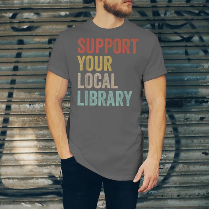 Support Your Local Library Books Bookaholic Teacher Bookworm Unisex Jersey T-Shirt