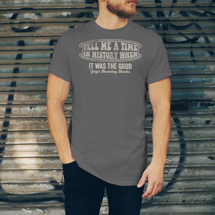Tell Me A Time In History When Good Guys Banning Books Unisex Jersey T-Shirt