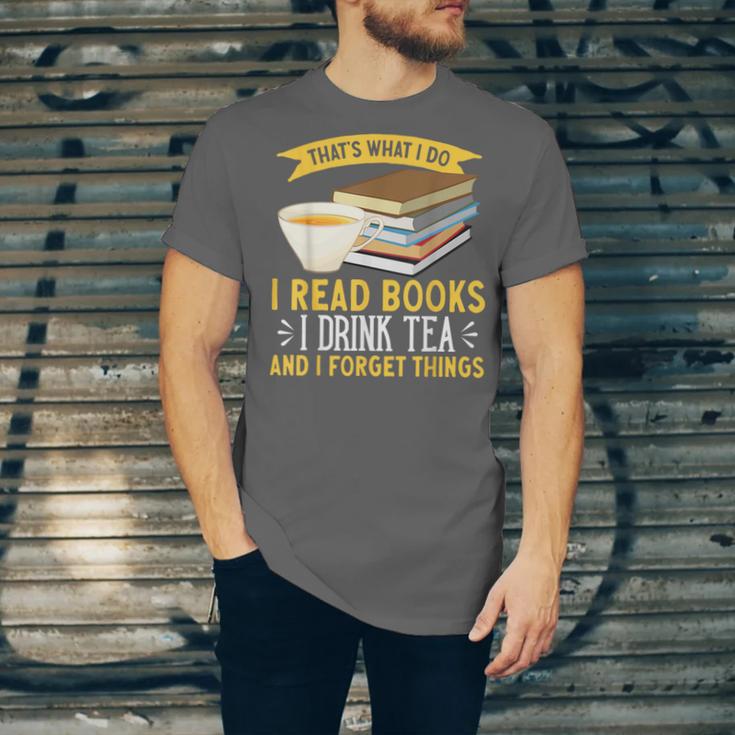 That’s What I Do Read Books I Drink Tea And I Forget Things Unisex Jersey T-Shirt That’s What I Do Read Books I Drink Tea And I Forget Things Unisex Jersey T-Shirt