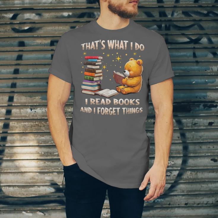 That's What I Do I Read Books And Forget Things Love Books Unisex Jersey T-Shirt