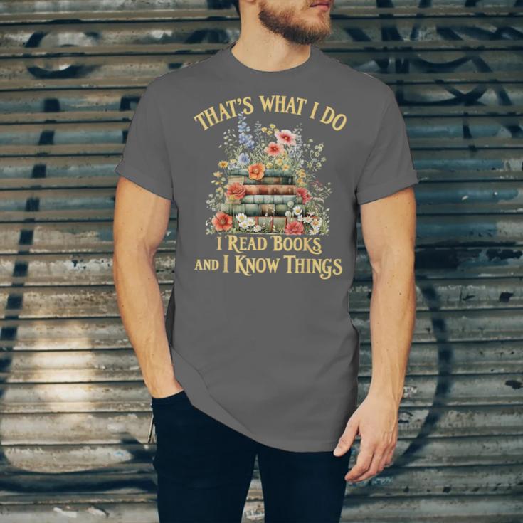 That's What I Do I Read Books And I Know Things Book Floral Unisex Jersey T-Shirt