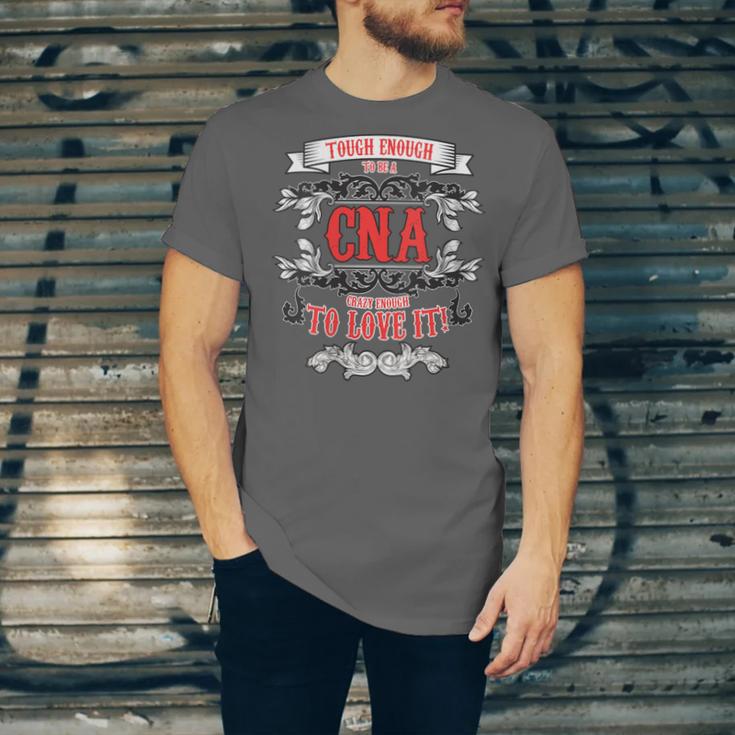 Tough Crazy CNA Product Great For CNA Nurse Graduation Unisex Jersey T-Shirt