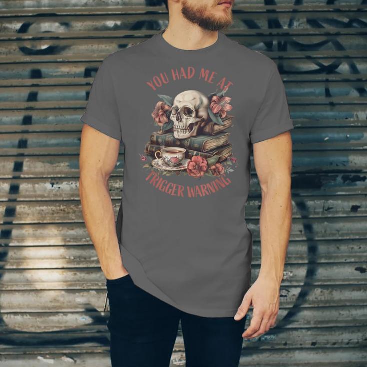 You Had Me At Trigger Warning Dark Romance Smutt Book Reader Unisex Jersey T-Shirt