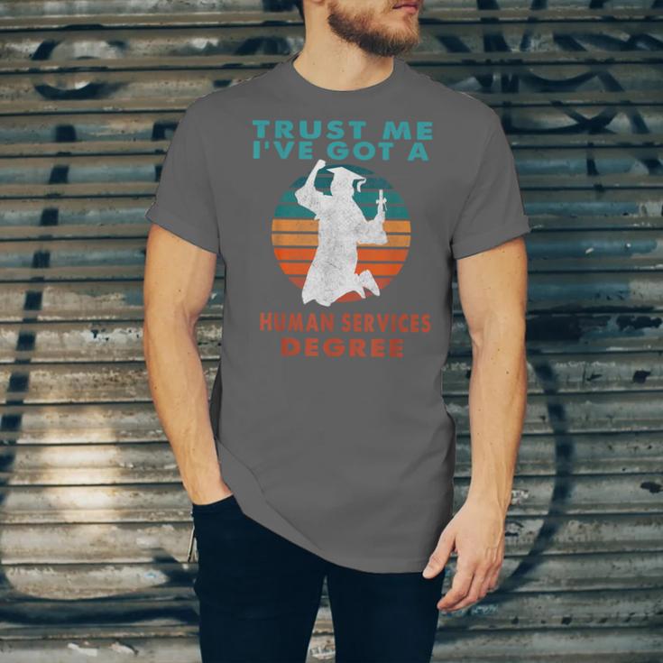Trust Me I'Ve Got A Human Services Degree College Graduation Unisex Jersey T-Shirt