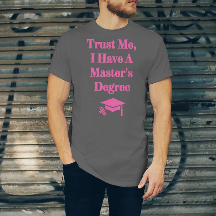 Trust Me I Have A Master's Degree Graduation Unisex Jersey T-Shirt