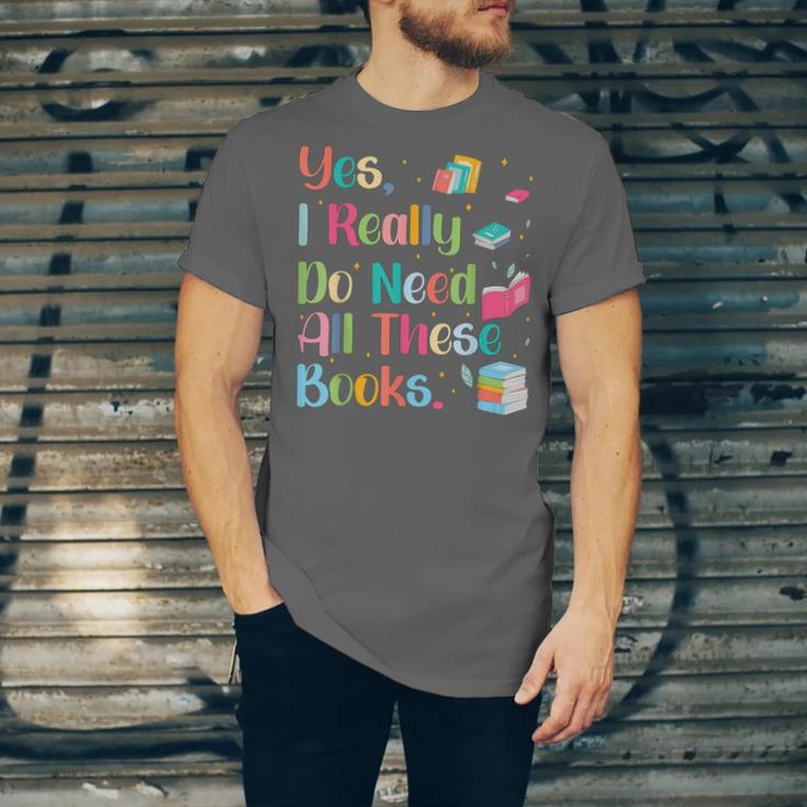 Yes I Really Do Need All These Books Unisex Jersey T-Shirt