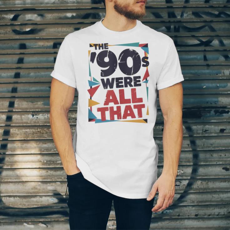 The 90s Were All That – Retro 1990s Nostalgia Tee Unisex Jersey T-Shirt