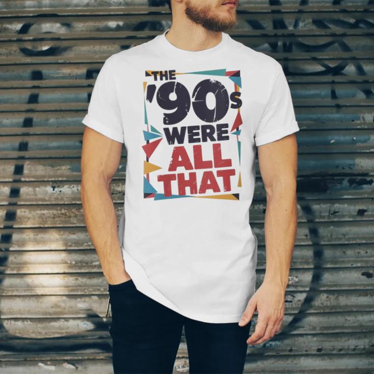 The 90s Were All That – Retro 1990s Nostalgia Tee Unisex Jersey T-Shirt