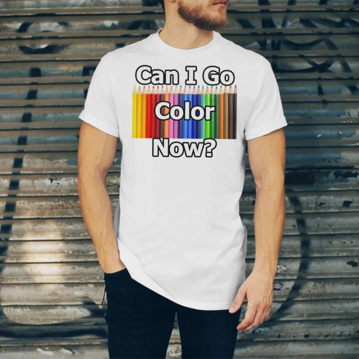 Adult Coloring Book Can I Go Color Now Women Men Adults Premium Tri-Blend Unisex Jersey T-Shirt Adult Coloring Book Can I Go Color Now Women Men Adults Premium Tri-Blend Unisex Jersey T-Shirt