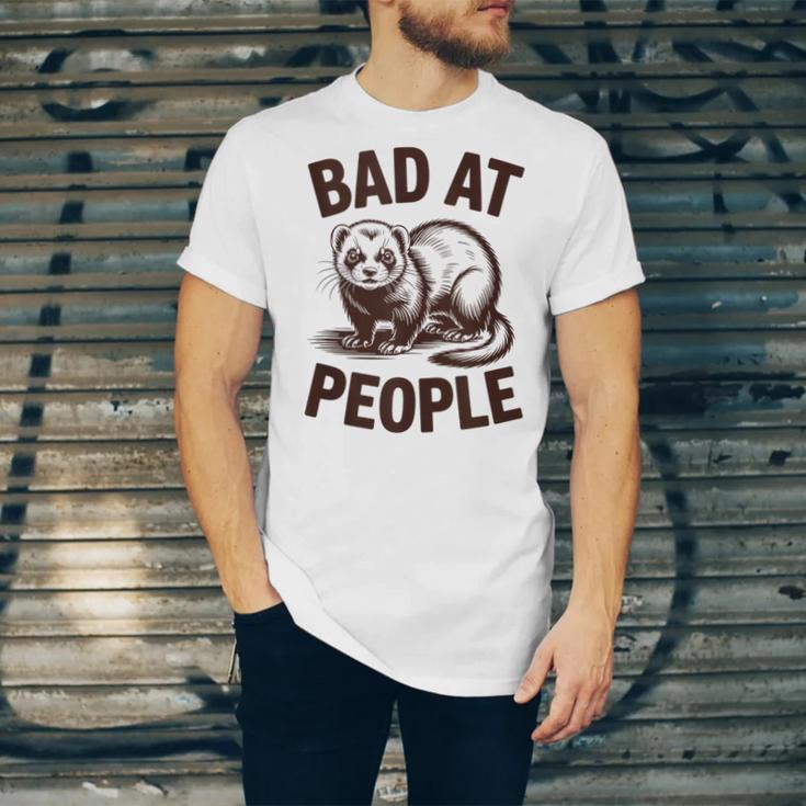 Bad At People Ferret Introvert Saying Slogan Unisex Jersey T-Shirt