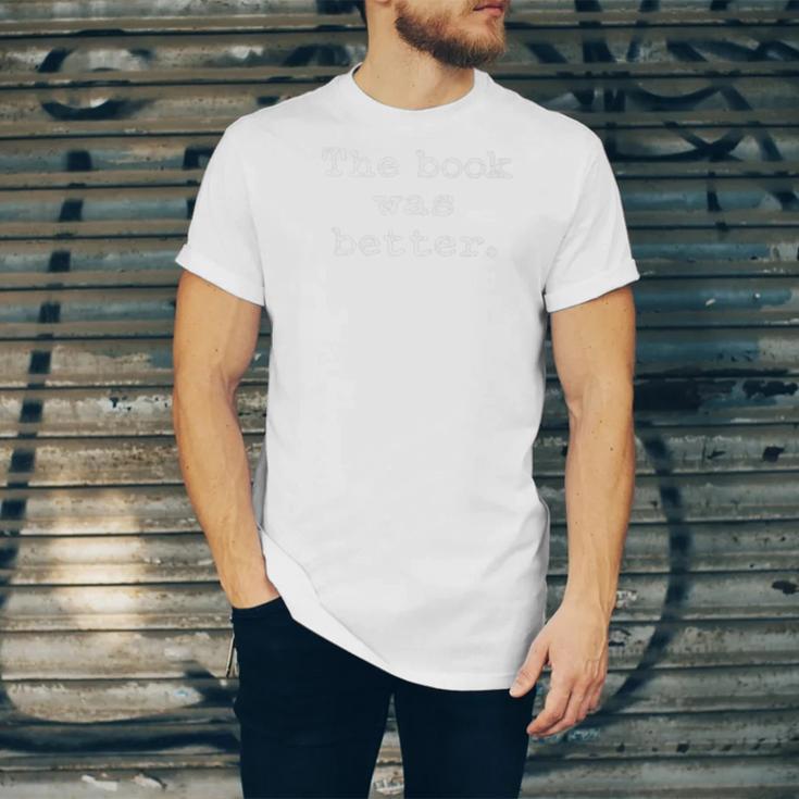 The Book Was Better Distressed Grunge Text Graphic Premium Unisex Jersey T-Shirt The Book Was Better Distressed Grunge Text Graphic Premium Unisex Jersey T-Shirt