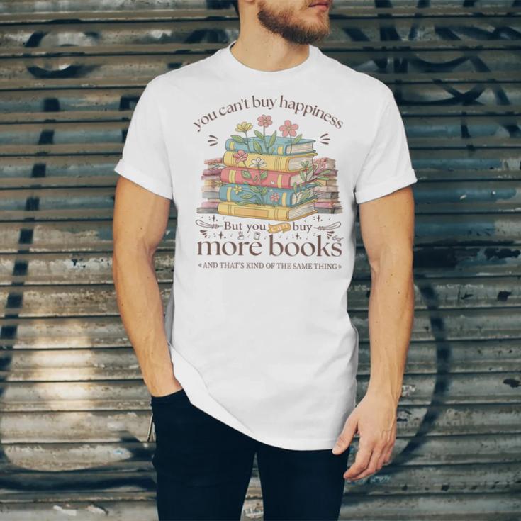 Books Reading Lovers Bookworm You Can Buy More Books Unisex Jersey T-Shirt