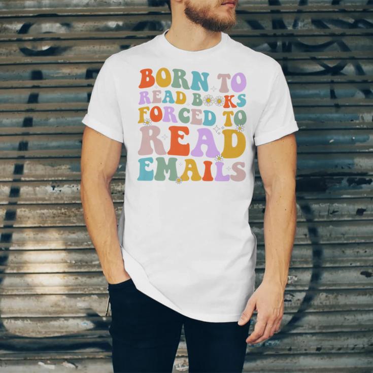 Born To Read Books Forced To Read Emails Reader Librarian Premium Unisex Jersey T-Shirt