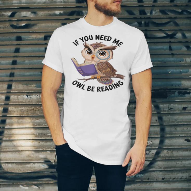 Cool Owl If You Need Me Owl Be Reading Book Students Unisex Jersey T-Shirt Cool Owl If You Need Me Owl Be Reading Book Students Unisex Jersey T-Shirt
