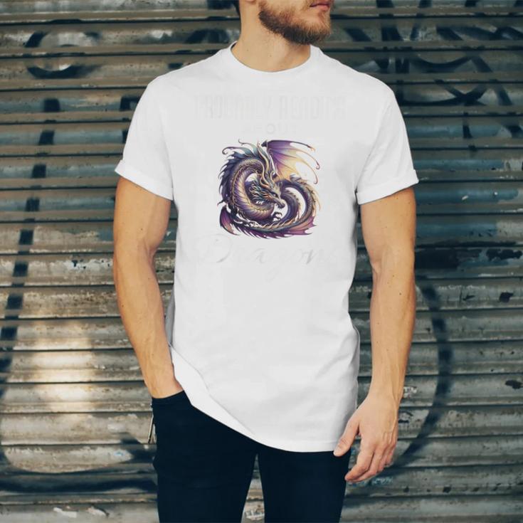 Dragon Fantasy Book Lover And Apparel Probably Reading About Dragons Unisex Jersey T-Shirt