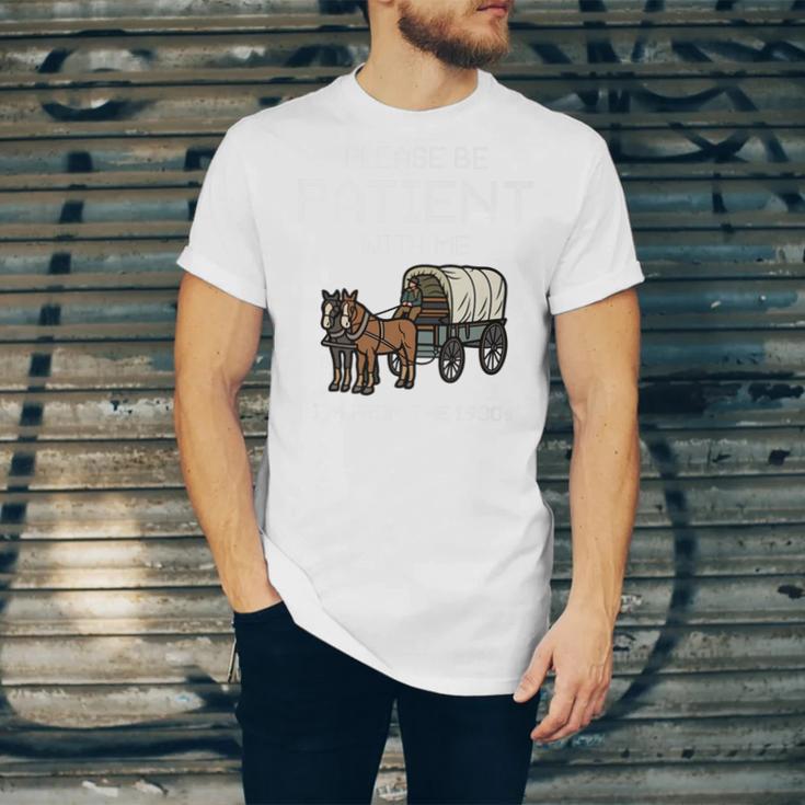 Funny Please Be Patient With Me I'm From The 1900s Premium Unisex Jersey T-Shirt Funny Please Be Patient With Me I'm From The 1900s Premium Unisex Jersey T-Shirt