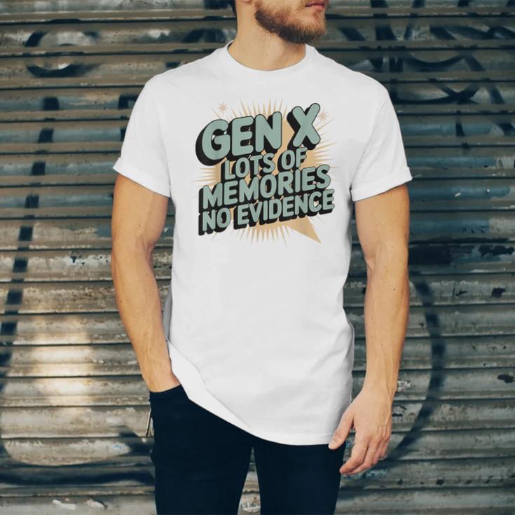 Gen X Lots Of Memories No Evidence Nostalgia Throwback Quote Unisex Jersey T-Shirt