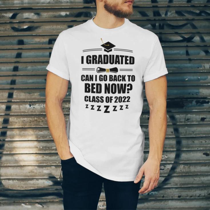 I Graduated Can I Go Back To Bed Class Of 2022 Graduation Unisex Jersey T-Shirt