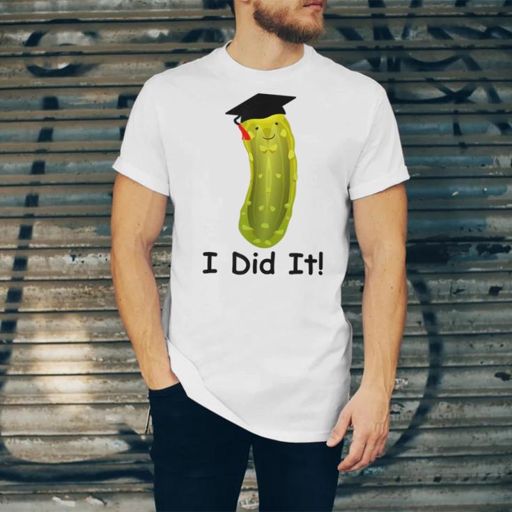 Graduation Cap Wearing Big Dill Pickle I Did It Graduate Fun Unisex Jersey T-Shirt