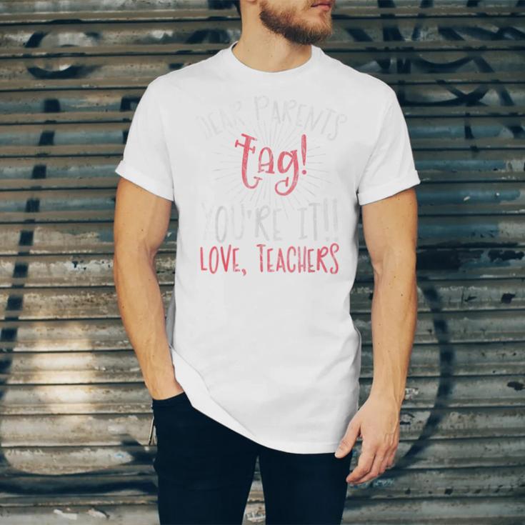 Graduation Teacher Shirt Dear Parents Tag Your It Men Women Kids Unisex Jersey T-Shirt