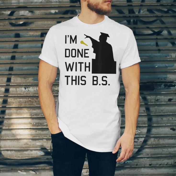 I'm Done With This BS College Graduation Shirt Unisex Jersey T-Shirt