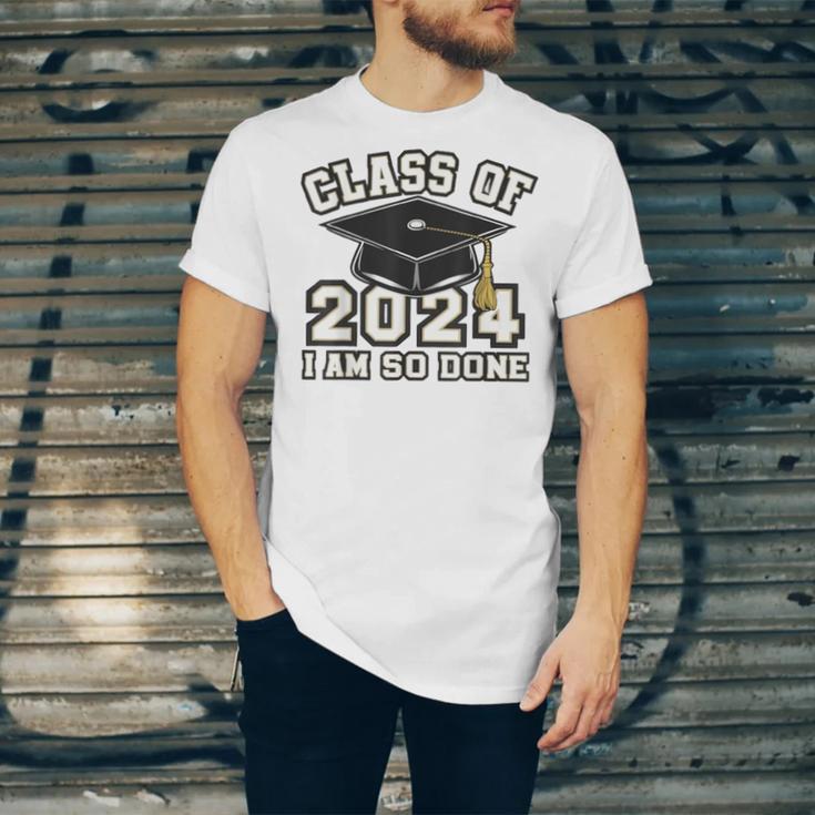 I'm Done With Class Of 2024 Graduation Done Class Of 2024 Unisex Jersey T-Shirt
