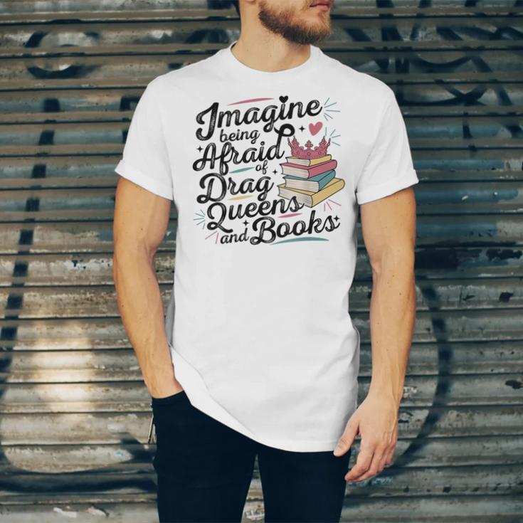 Imagine Being Afraid Of Drag Queens & Books Equality Unisex Jersey T-Shirt