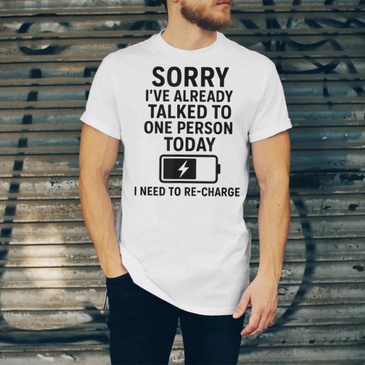 Introvert Sorry I’Ve Already Talked To One Person Today Unisex Jersey T-Shirt Introvert Sorry I’Ve Already Talked To One Person Today Unisex Jersey T-Shirt