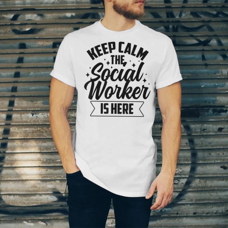 Keep Calm The Social Worker Is Here Graduation Work Job Unisex Jersey T-Shirt