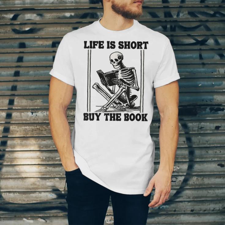 Life Is Short Buy The Book Skeleton Book Lover Reading Unisex Jersey T-Shirt