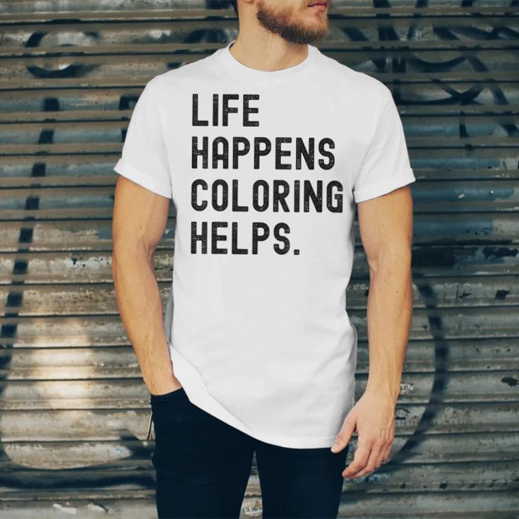 Life Happens Coloring Helps Life Happens Coloring Book Lover Unisex Jersey T-Shirt