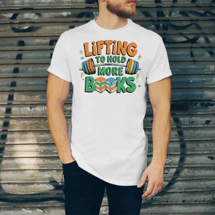 Lifting To Hold More Books Weightlifting Workout Gym Lover Unisex Jersey T-Shirt