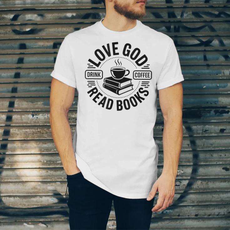 Love God Drink Coffee Read Books Christian Book Lover Unisex Jersey T-Shirt