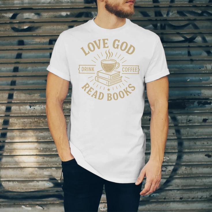 Love God Drink Coffee Read Books Lovers Vintage Christian Unisex Jersey T-Shirt