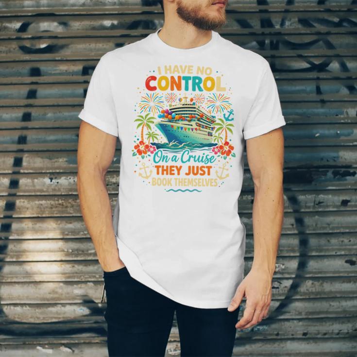 I Have No Control On A Cruise They Book Themselves Vacation Unisex Jersey T-Shirt