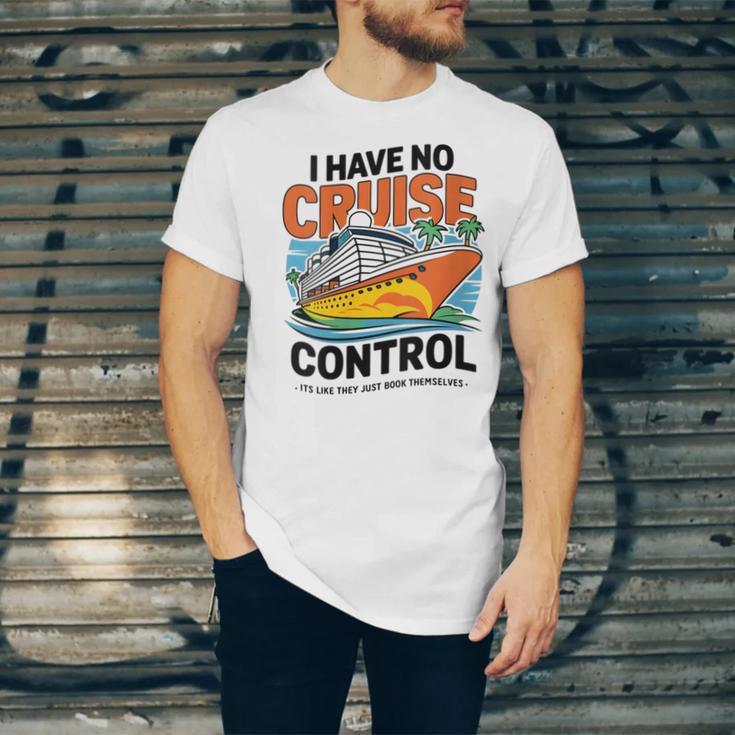 I Have No Cruise Trip Control They Book Themselves Unisex Jersey T-Shirt