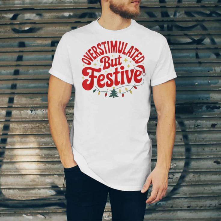 Overstimulated But Festive – Christmas Introvert Humor Unisex Jersey T-Shirt Overstimulated But Festive – Christmas Introvert Humor Unisex Jersey T-Shirt