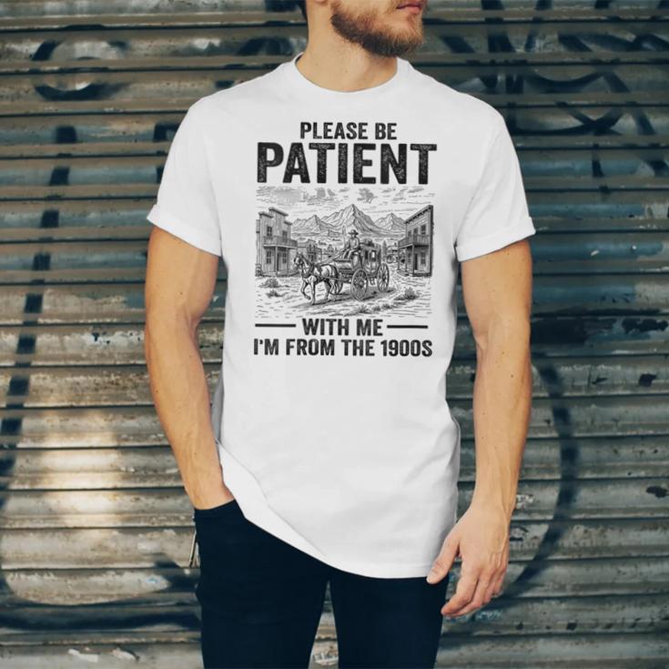 Please Be-Patient With-Me I'm From The 1900s Oregon Trail Unisex Jersey T-Shirt Please Be-Patient With-Me I'm From The 1900s Oregon Trail Unisex Jersey T-Shirt