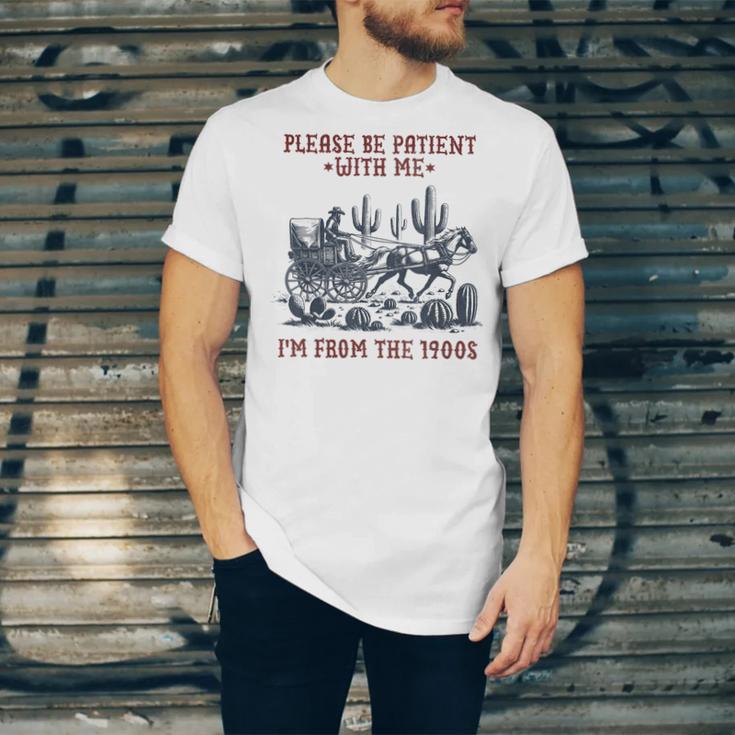 Please Be-Patient-With-Me I'm From The 1900s Unisex Jersey T-Shirt