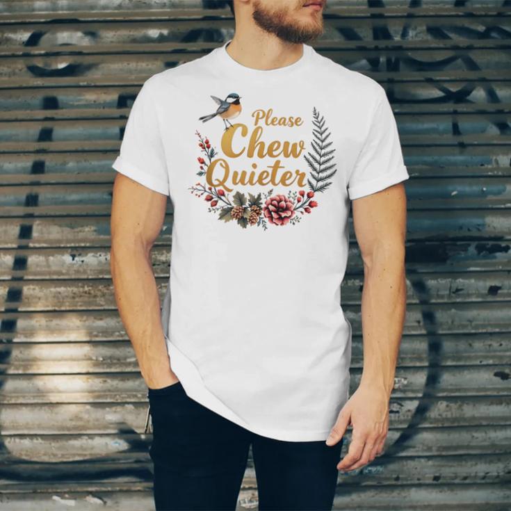 Please Chew Quieter Sarcastic Introvert Humor Unisex Jersey T-Shirt