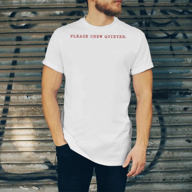 Please Chew Quieter Sarcastic Quote Introvert Minimal Unisex Jersey T-Shirt Please Chew Quieter Sarcastic Quote Introvert Minimal Unisex Jersey T-Shirt