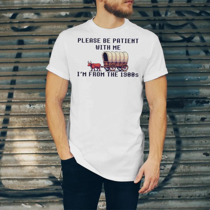 PLEASE BE PATIENT WITH ME I'M FROM THE 1900s 90s Meme Premium Unisex Jersey T-Shirt PLEASE BE PATIENT WITH ME I'M FROM THE 1900s 90s Meme Premium Unisex Jersey T-Shirt