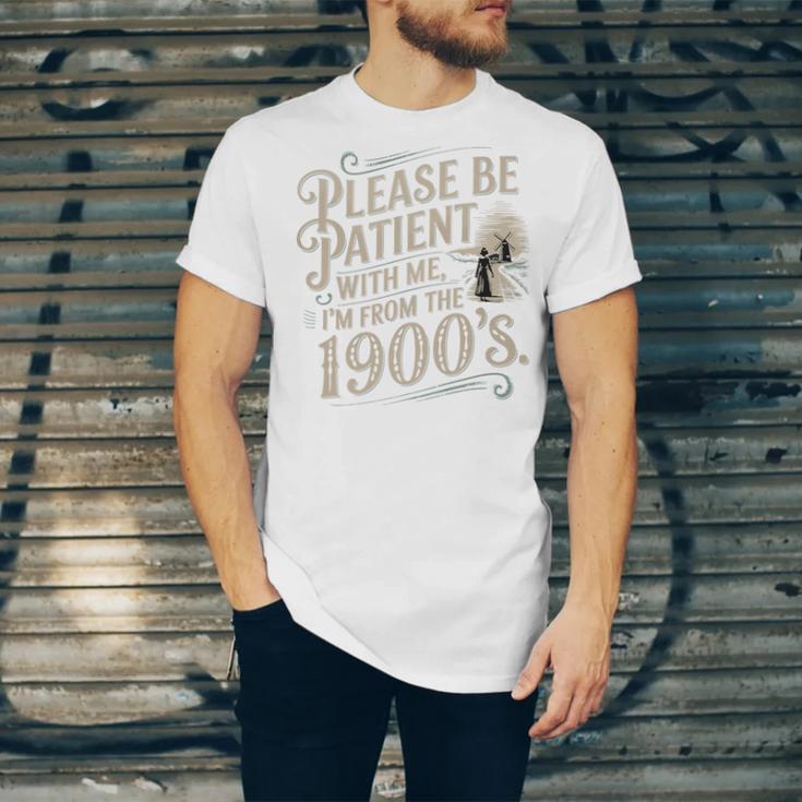 Please Be Patient With Me I'm From The 1900s 1900s Premium Unisex Jersey T-Shirt Please Be Patient With Me I'm From The 1900s 1900s Premium Unisex Jersey T-Shirt