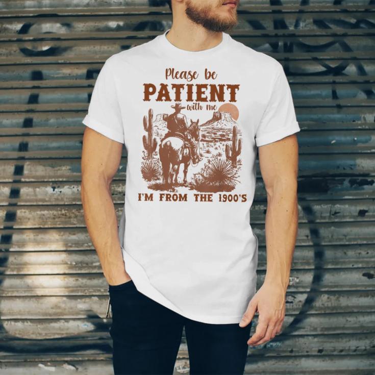 Please Be Patient With Me I'm From The 1900s Quote Unisex Jersey T-Shirt